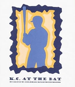 Amazon Com K C At The Bat Ebook Coleman David W Kindle Store