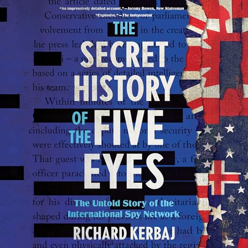 The Secret History of the Five Eyes by Richard Kerbaj episode artwork