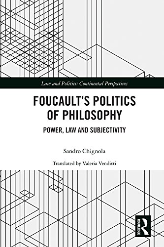 Foucault's Politics of Philosophy: Power, Law, and Subjectivity (Law and Politics)