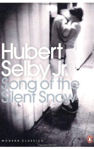 Song of the Silent Snow (Penguin Modern Classics) by Hubert Selby Jr. (26-Apr-2012) Paperback