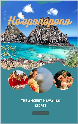 Ho'oponopono: The Ancient Hawaiian Secret