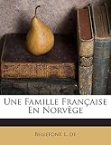 Une Famille Française En Norvège (French Edition)