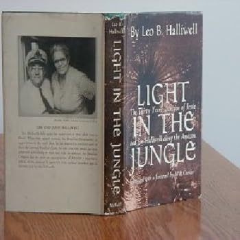 Hardcover LIGHT IN THE JUNGLE BY LEO B. HALLWELL Book