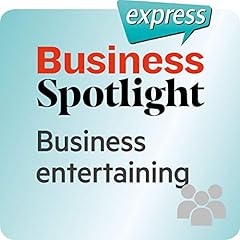 Page de couverture de Business Spotlight express - Beziehungen: Wortschatz-Training Business-Englisch - Bewirtung von Geschäftskunden
