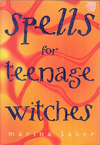Spells for Teenage Witches