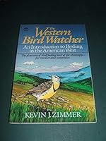 The Western Bird Watcher: An Introduction to Birding in the American West (Phalarope Books) 0139508171 Book Cover