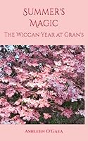Summer's Magic: The Wiccan Year at Gran's 1492168106 Book Cover