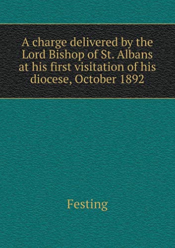 A charge delivered by the Lord Bishop of St. Al... 5519271135 Book Cover