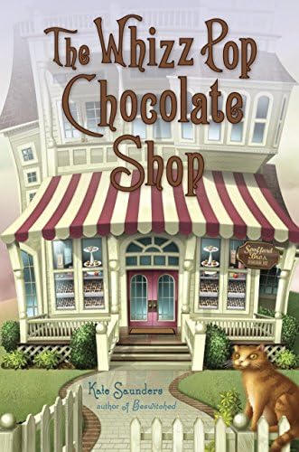 The Whizz Pop Chocolate Shop Hardcover – March 12, 2013