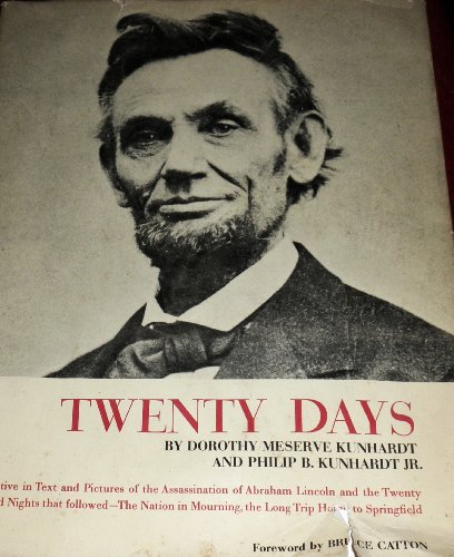 Twenty Days: A Narrative In Text and Pictures of the Assassination of Abraham Lincol