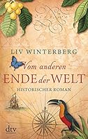 Vom anderen Ende der Welt: Roman (German Edition) 3423214511 Book Cover