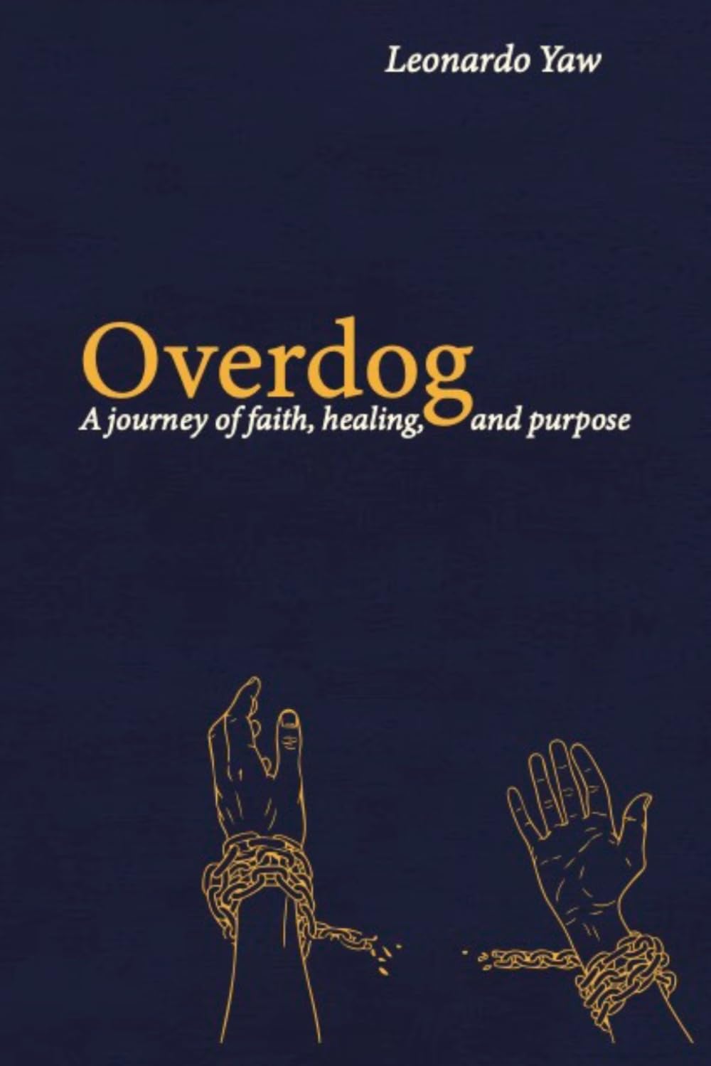 Overdog: A journey of Faith, Healing , and Purpose