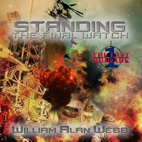 Standing the Final Watch (Last Brigade) Audiolivro Por William Alan Webb capa
