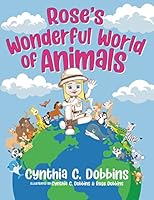 Rose's Wonderful World of Animals 195891410X Book Cover