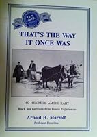 That's the Way It Once Was: So hen mers amohl kaht - Black Sea Germans From Russia experiences B0006PGBCU Book Cover