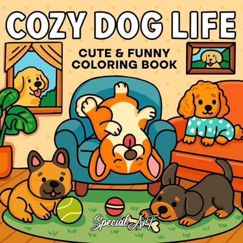 Cozy Dog Life: A Delightful and Easy Coloring Book of Playful Pups and Relaxing Moments (Cozy Cat & Dog Coloring Book)