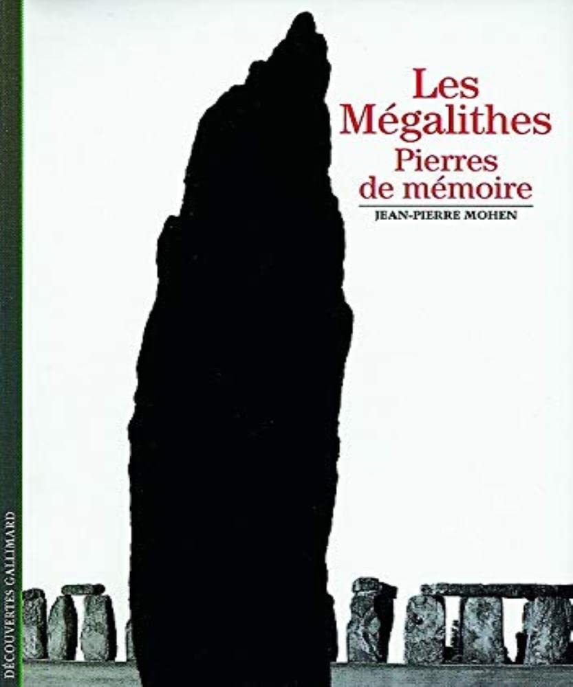 Les Mégalithes: Pierres de mémoire (Découvertes Gallimard - Archéologie)