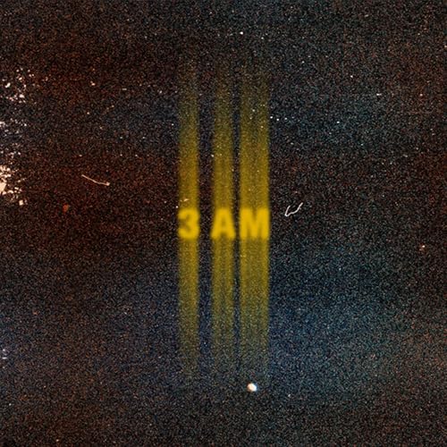 3 AM IN K3NT [Explicit]