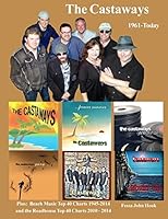 The Castaways 1961 - Today (Color): Beach Music Top 40 1945-2014 & Roadhouse Top 40 2010-2014 1515303020 Book Cover