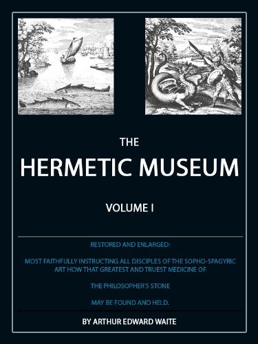 The Hermetic Museum: Volume I