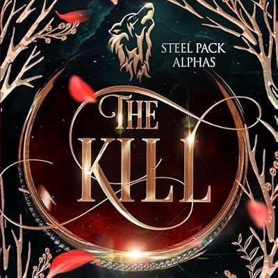 The Kill: Steel Pack Alphas, Book 3