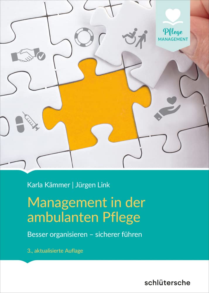 Management in der ambulanten Pflege: Besser organisieren - sicherer führen (Pflege Management)