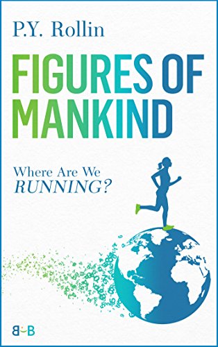 Télécharger Figures of Mankind: Where Are We Running? (English Edition) Gratuit