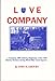 Love Company: L Company, 399th Infantry Regiment, of the 100th Infantry Division during World War II and Beyond