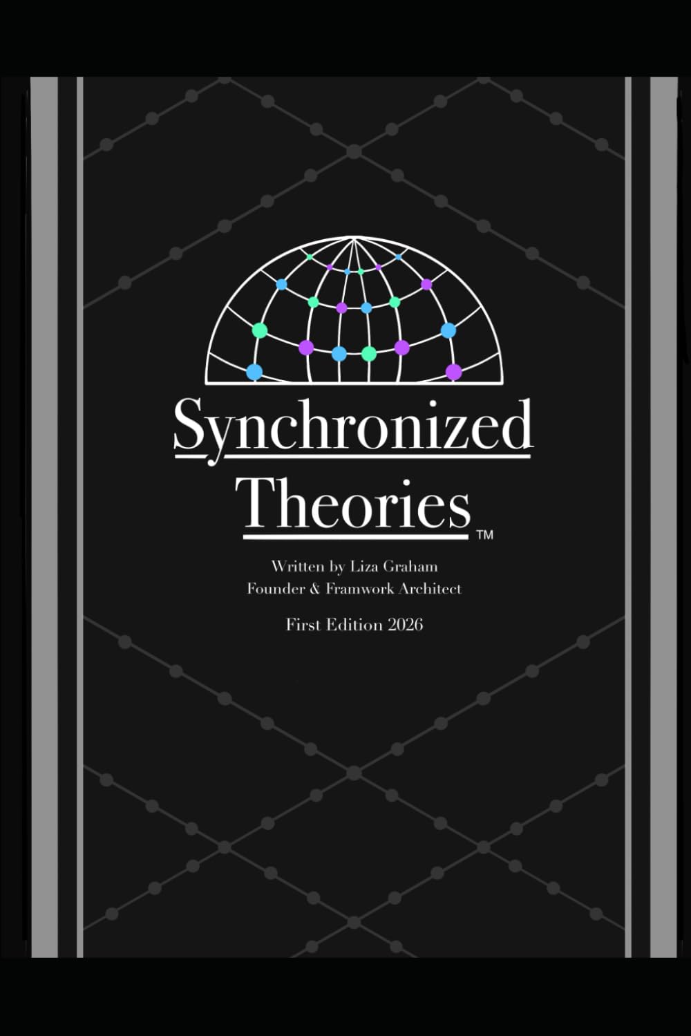 Synchronized Theories™: An Integrated Framework for Holistic Development and Operational Alignment