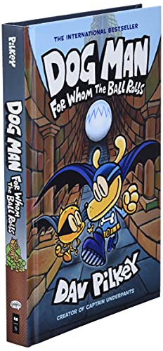 Dog Man: For Whom the Ball Rolls: From the Creator of Captain Underpants (Dog Man #7)