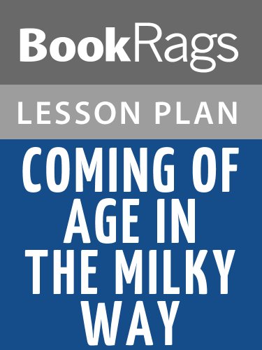 Lesson Plans Coming of Age in the Milky Way (English Edition)