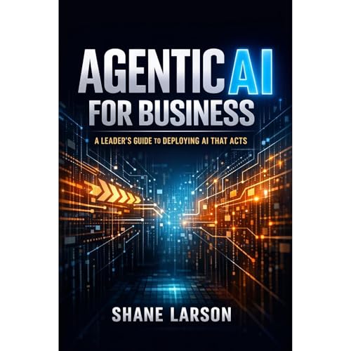Agentic AI for Business Audiolibro Por Shane Larson arte de portada
