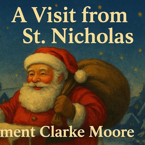 A Visit from St. Nicholas by Clement Clarke Moore