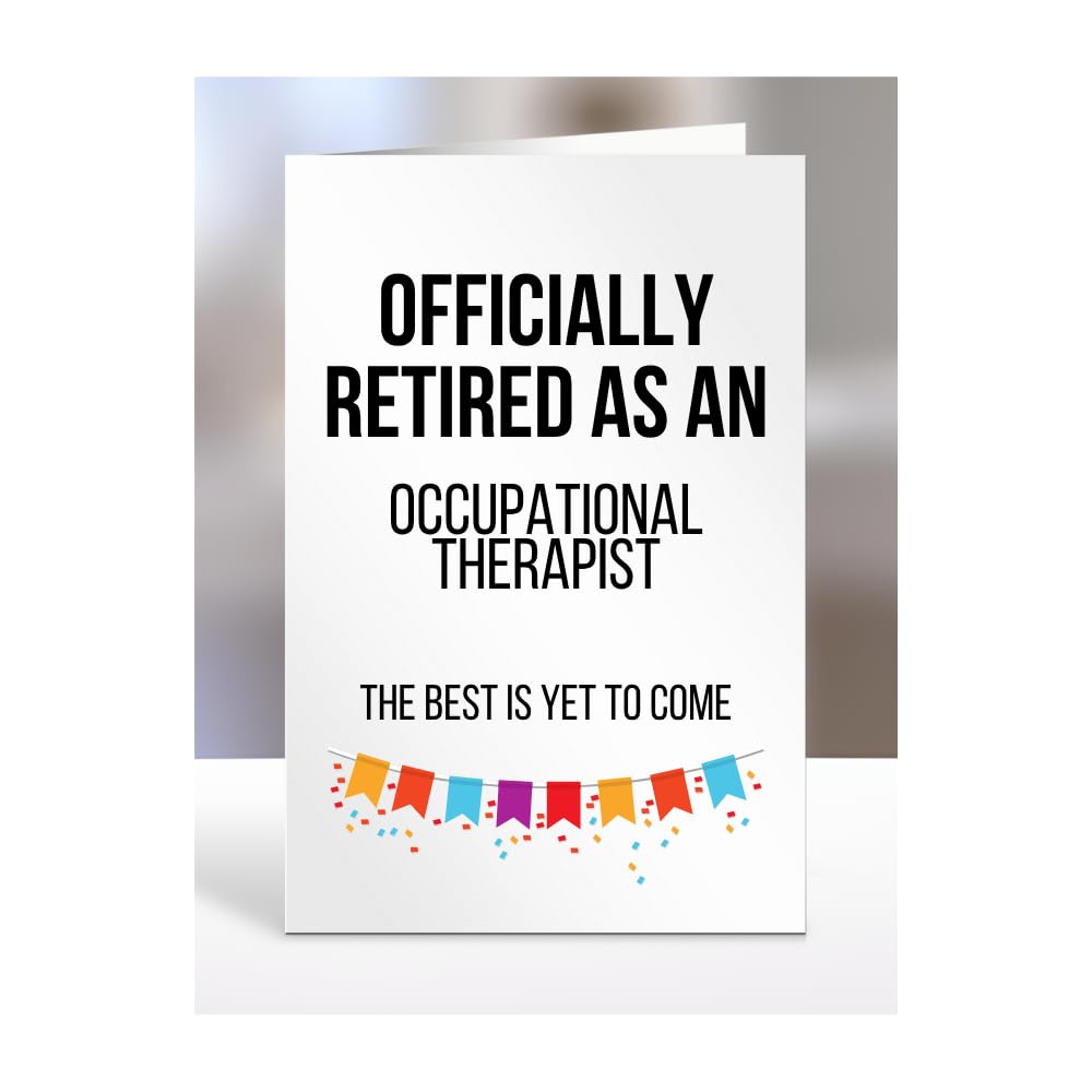 Retirement Card Present for Occupational Therapist, Gifts for Men, Women, Grandparents, Officialy Retired as, The Best is Yet to Come, Presents for Christmas, A5-120a_219