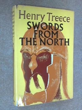 Swords from the North by Henry Treece (1967-08-01)