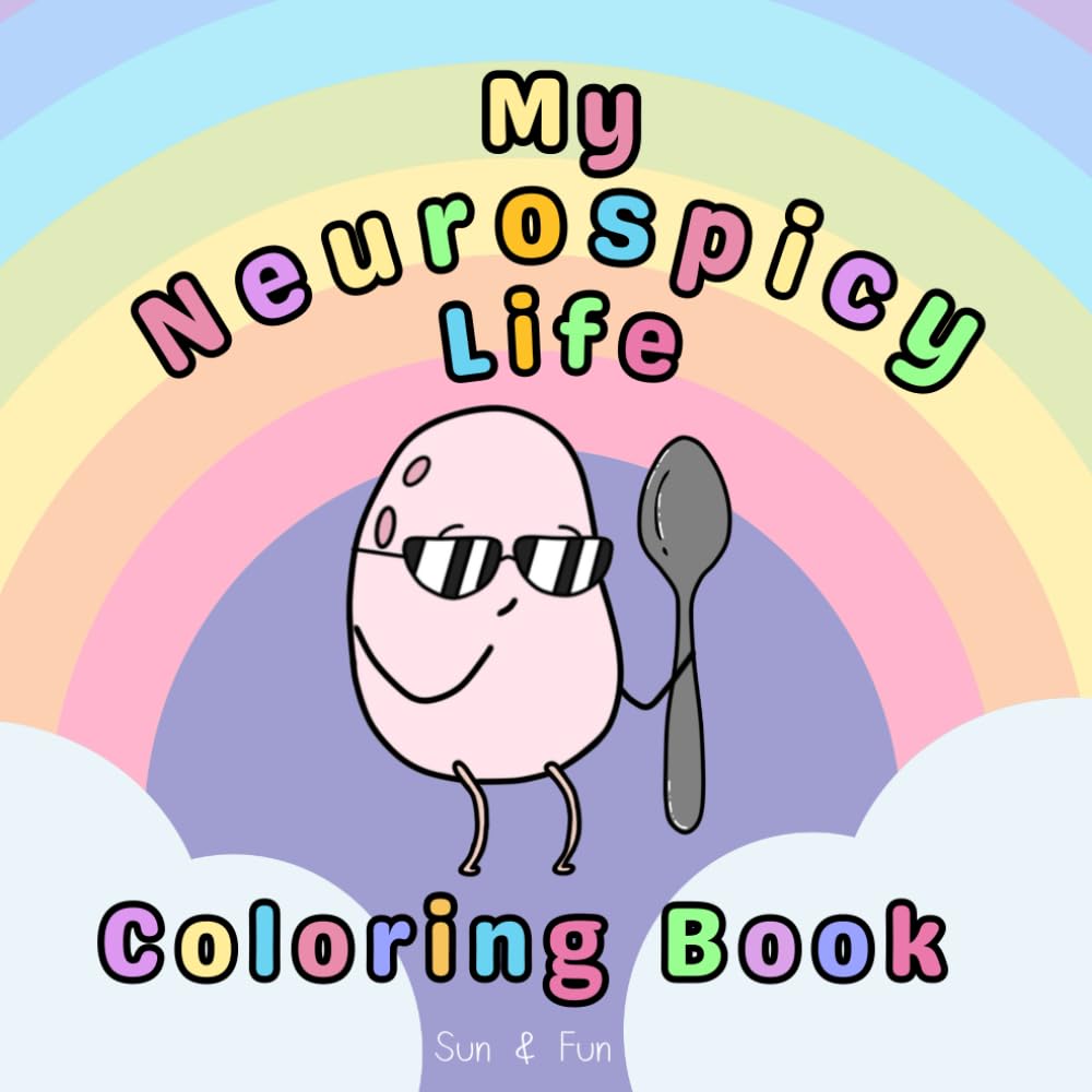 My NeuroSpicy Life: Neurodivergent Coloring Book, Bold and Easy, for Adults, Teens, Kids, Sarcastic, Funny, Witty, and Relatable illustrations and ... mindfulness (Bold and Easy Coloring)