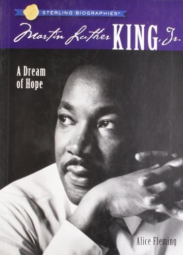 Télécharger Sterling Biographies??: Martin Luther King, Jr.: A Dream of Hope by Alice Fleming (2008-02-05) PDF