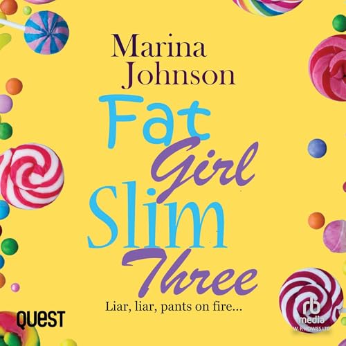 Fat Girl Slim Three: Liar, Liar, Pants on Fire... cover art