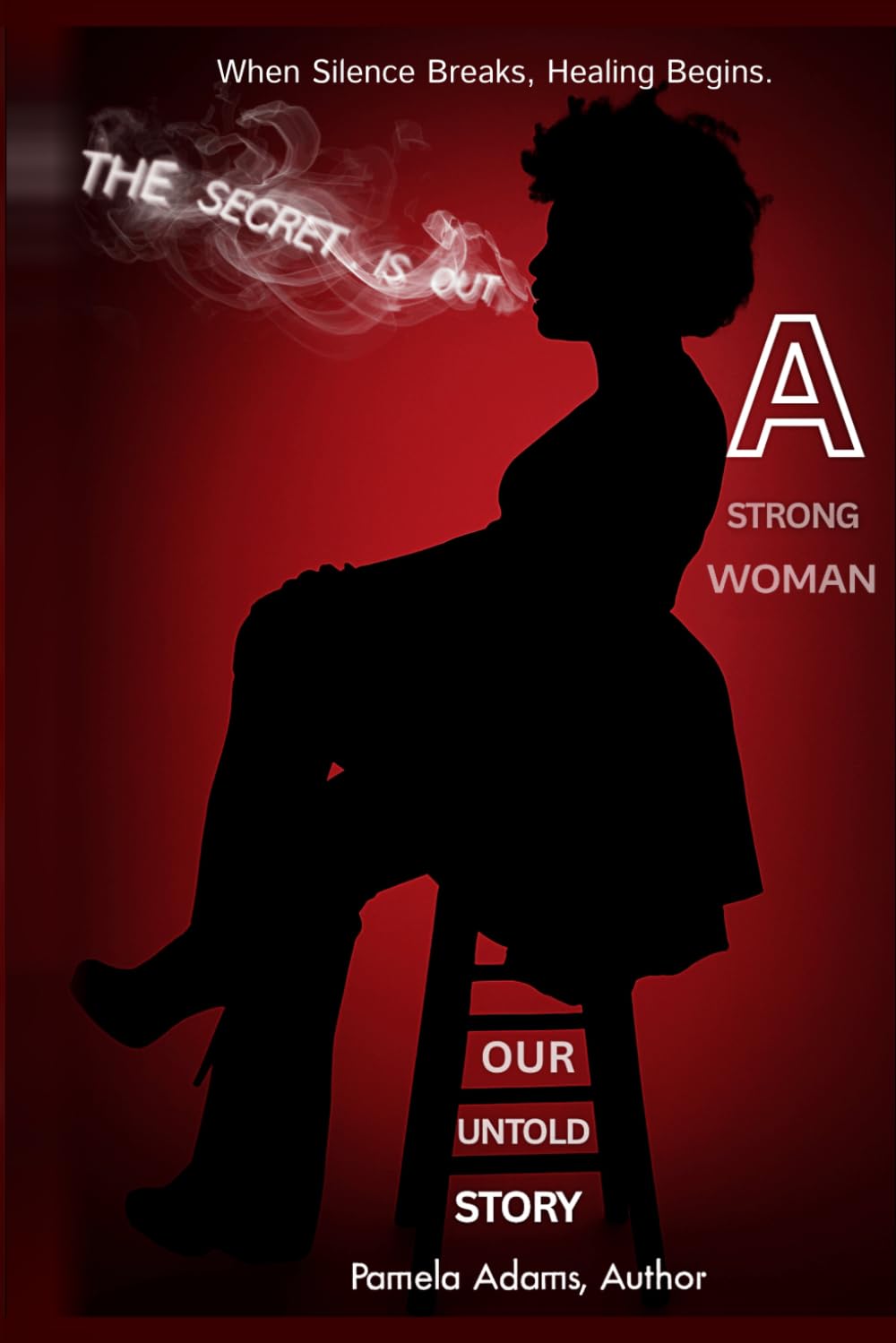 The Secret Is Out: Our Untold Story