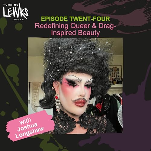 『Redefining Queer & Drag-Inspired Beauty with Joshua Longshaw』のカバーアート