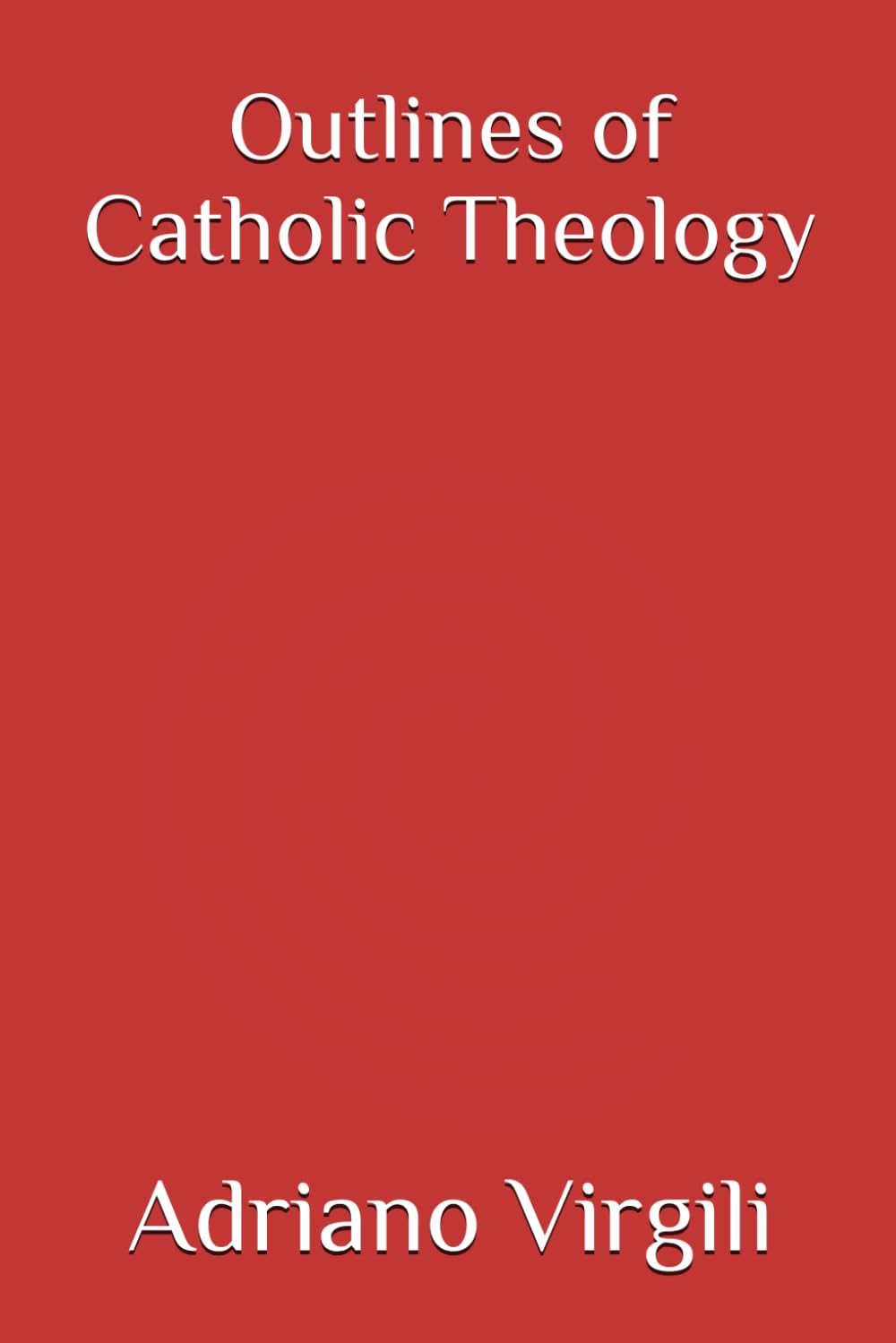 Outlines of Catholic Theology
