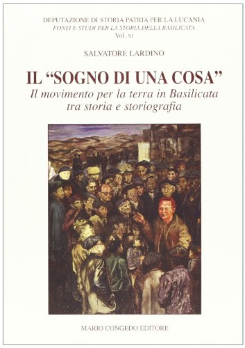 Il «sogno di una cosa». Il movimento per la terra in Basilicata tra storia e storiografia