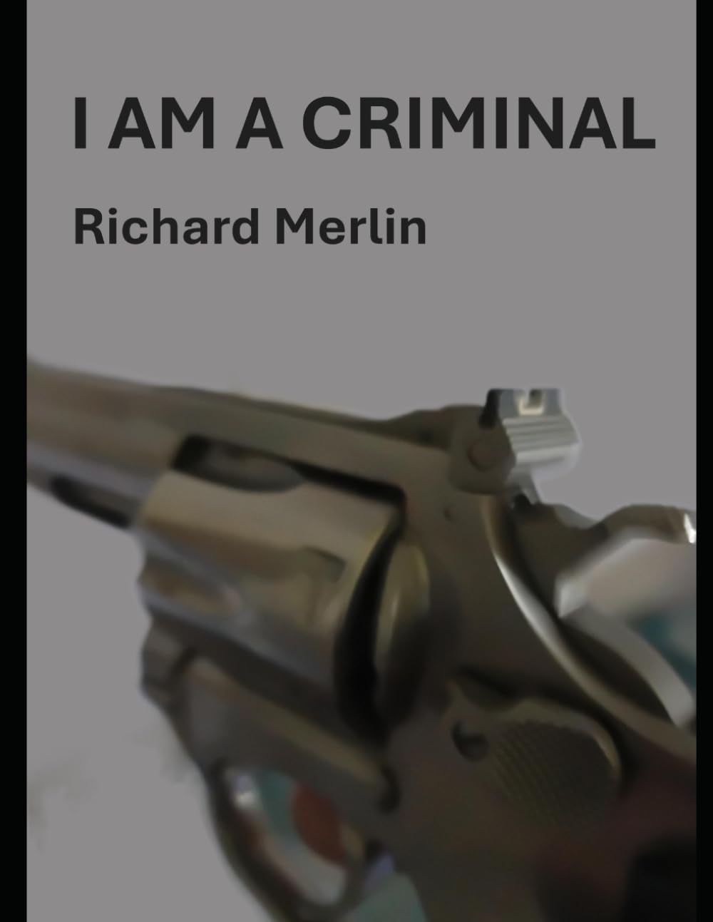 I AM A CRIMINAL