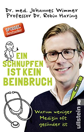 Ein Schnupfen ist kein Beinbruch: Warum weniger Medizin oft gesünder ist Ein Schnupfen ist kein Beinbruch: Warum weniger Medizin oft gesünder ist