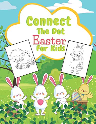 Connect the Dots Easter For Kids: Fun Dot to Dot Activity Book for Kids Ages 4-8, , Dot To Dot Coloring Book, Puzzle Book Brain Games