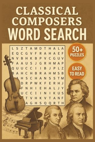 Classical Composers Word Search Puzzle Book: Word Searches with Easy to Read Print about Classical Music, Composers, Baroque and More | 6x9 inches, ... Gift for Vacations, Holidays and Free Times