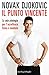 Il punto vincente: La mia strategia per l'eccellenza fisica e mentale