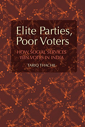 Elite Parties, Poor Voters: How Social Services Win Votes in India (Cambridge Studies in Comparative Politics)