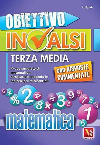 Obiettivo INVALSI terza media. Prove simulate di