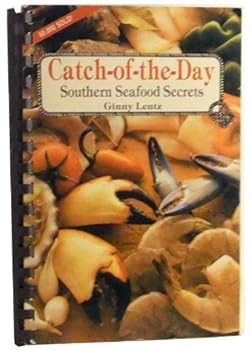 Paperback Catch-Of-The-Day: Southern Seafood Secrets Book